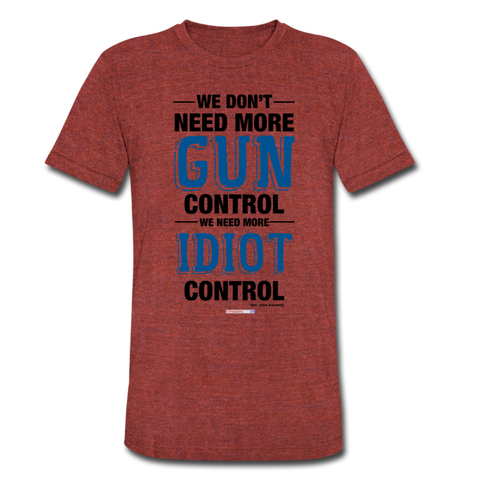 MORE IDIOT CONTROL - Unisex Tri-Blend T-Shirt - heather cranberry