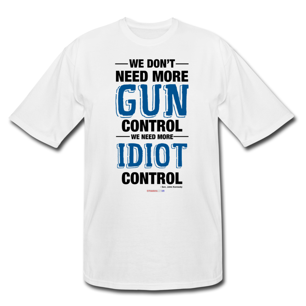 MORE IDIOT CONTROL - Men's Tall T-Shirt - white