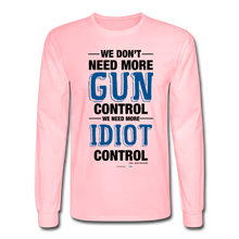 Load image into Gallery viewer, MORE IDIOT CONTROL - Men&#39;s Long Sleeve T-Shirt - pink
