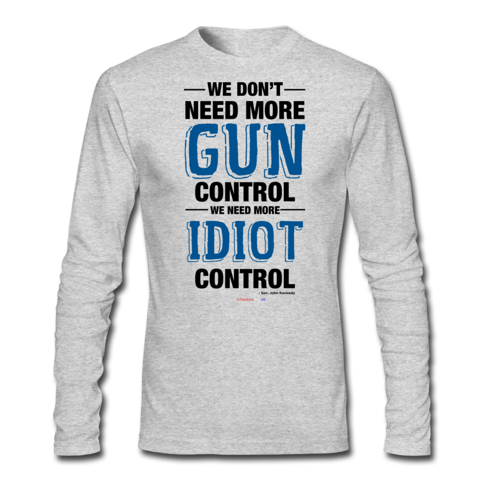 MORE IDIOT CONTROL - Men's Long Sleeve T-Shirt by Next Level - heather gray