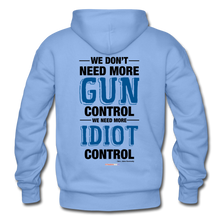 Load image into Gallery viewer, MORE IDIOT CONTROL - Gildan Heavy Blend Adult Hoodie - carolina blue
