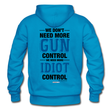 Load image into Gallery viewer, MORE IDIOT CONTROL - Gildan Heavy Blend Adult Hoodie - turquoise
