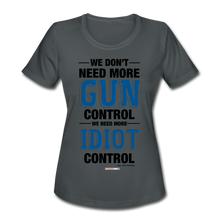 Load image into Gallery viewer, MORE IDIOT CONTROL - Women&#39;s Moisture Wicking Performance T-Shirt - charcoal
