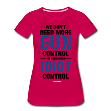 Load image into Gallery viewer, MORE IDIOT CONTROL - Women’s Premium T-Shirt - dark pink
