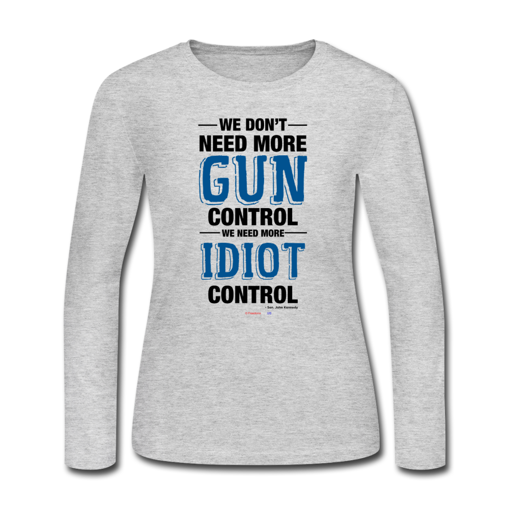 MORE IDIOT CONTROL - Women's Long Sleeve Jersey T-Shirt - gray