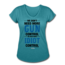 Load image into Gallery viewer, MORE IDIOT CONTROL - Women&#39;s Tri-Blend V-Neck T-Shirt - heather turquoise
