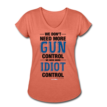 Load image into Gallery viewer, MORE IDIOT CONTROL - Women&#39;s Tri-Blend V-Neck T-Shirt - heather bronze
