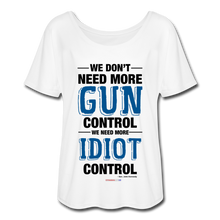 Load image into Gallery viewer, MORE IDIOT CONTROL - Women’s Flowy T-Shirt - white
