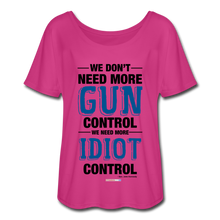 Load image into Gallery viewer, MORE IDIOT CONTROL - Women’s Flowy T-Shirt - dark pink
