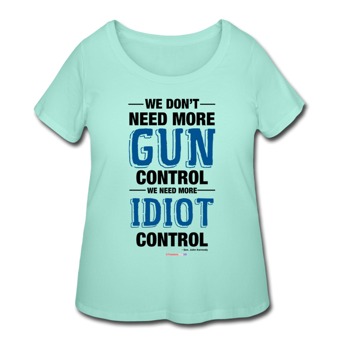 MORE IDIOT CONTROL - Women’s Curvy T-Shirt - mint