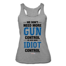 Load image into Gallery viewer, MORE IDIOT CONTROL - Women’s Tri-Blend Racerback Tank - heather gray
