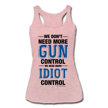 Load image into Gallery viewer, MORE IDIOT CONTROL - Women’s Tri-Blend Racerback Tank - heather dusty rose
