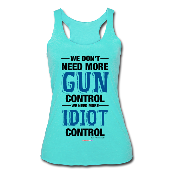 MORE IDIOT CONTROL - Women’s Tri-Blend Racerback Tank - turquoise