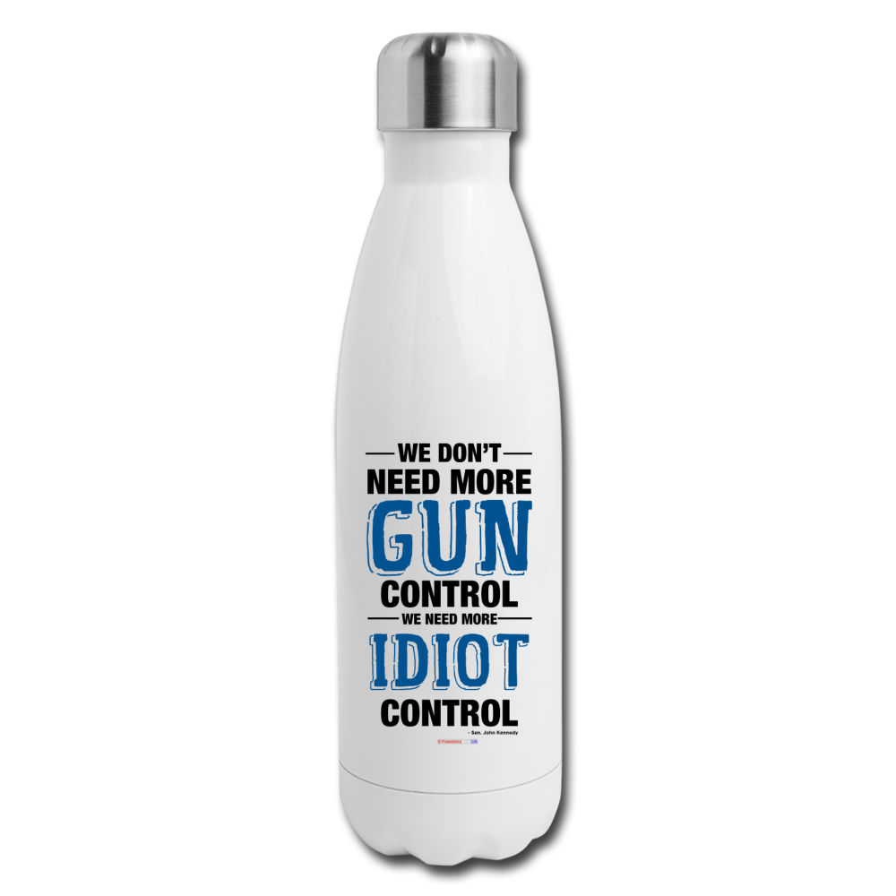 MORE IDIOT CONTROL - Insulated Stainless Steel Water Bottle - white