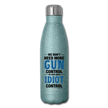 Load image into Gallery viewer, MORE IDIOT CONTROL - Insulated Stainless Steel Water Bottle - turquoise glitter
