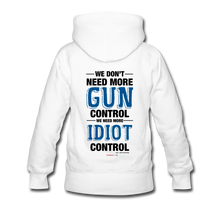 Load image into Gallery viewer, MORE IDIOT CONTROL - Women’s Premium Hoodie - white
