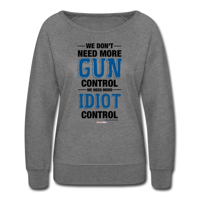 MORE IDIOT CONTROL - Women’s Crewneck Sweatshirt - heather gray