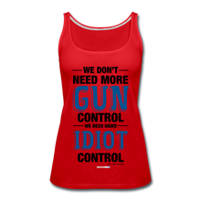 Load image into Gallery viewer, MORE IDIOT CONTROL - Women’s Premium Tank Top - red
