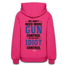 Load image into Gallery viewer, MORE IDIOT CONTROL - Women&#39;s Hoodie - fuchsia
