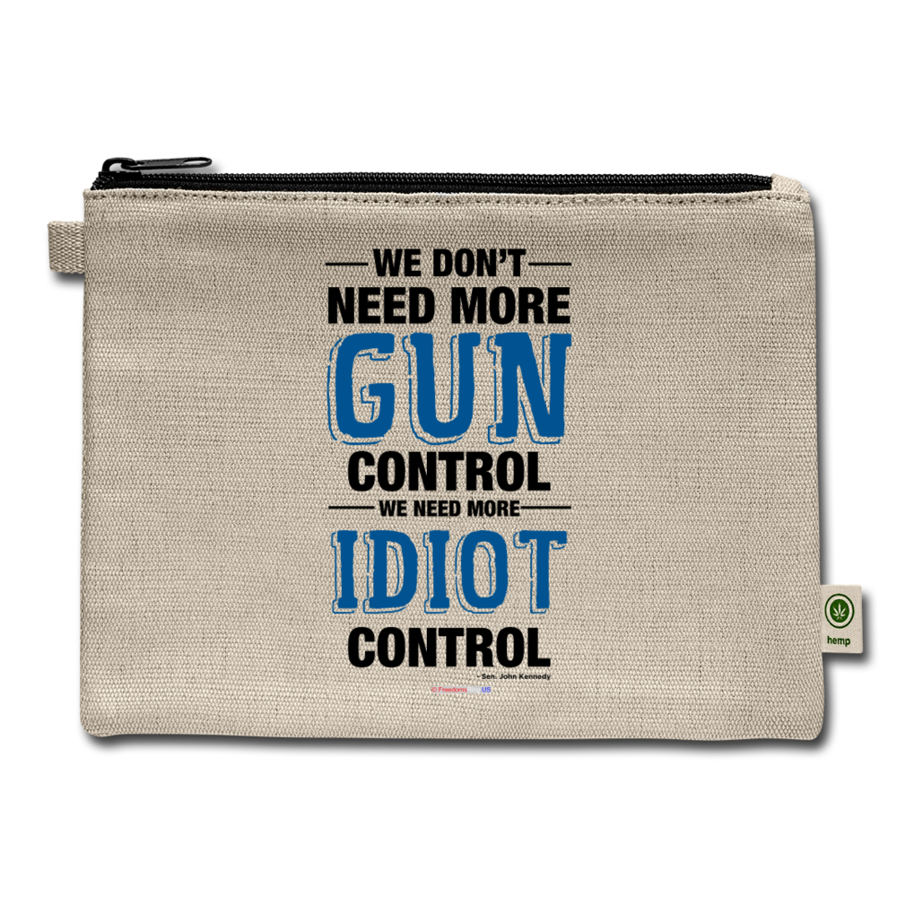 MORE IDIOT CONTROL - Carry All Pouch - natural