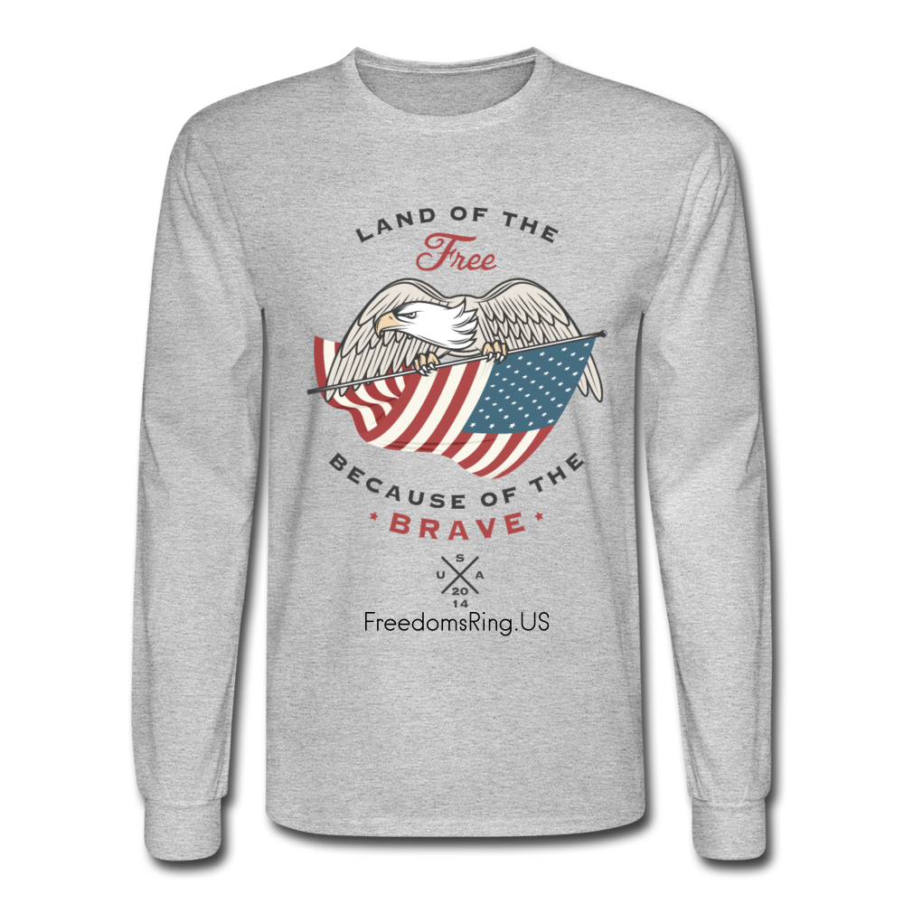 LAND OF THE FREE, BECAUSE OF THE BRAVE - Men's Long Sleeve T-Shirt - heather gray