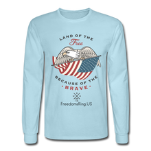 Load image into Gallery viewer, LAND OF THE FREE, BECAUSE OF THE BRAVE - Men&#39;s Long Sleeve T-Shirt - powder blue
